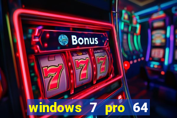 windows 7 pro 64 bits iso download